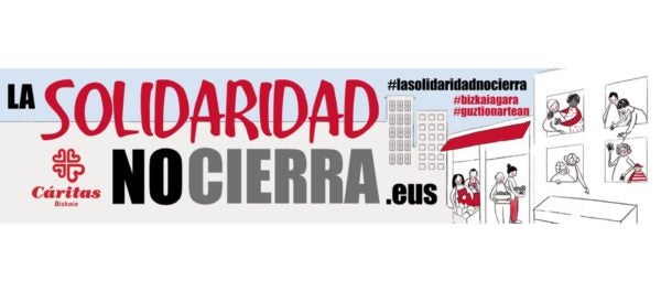 “La solidaridad no cierra”, campaña de Cáritas Bizkaia